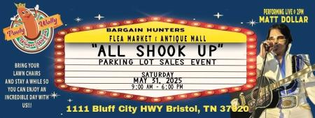 Bargain Hunters Flea Market & Antique Mall hosting All Shook Up Parking Lot Sales Event. Matt Dollar LIVE performing as Elvis.  Pauly Wally Wiener Wagon and Dips Ice Cream food vendors.   
